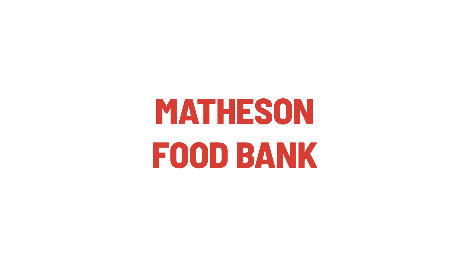 Timmins Care Text reading "Matheson Food Bank" in bold red letters on a white background. Cochrane District Social Services Administration Board